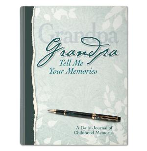 Heirloom Edition-Grandpa Tell Me Your Memories